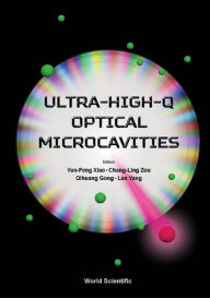 Title: ULTRA-HIGH-Q OPTICAL MICROCAVITIES, Author: Yun-feng Xiao