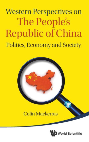 Western Perspectives On The People's Republic Of China: Politics, Economy And Society