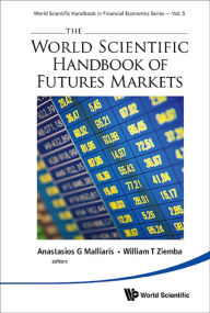 Title: WORLD SCIENTIFIC HANDBOOK OF FUTURES MARKETS, THE, Author: Anastasios G Malliaris