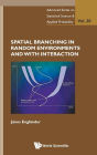 Spatial Branching In Random Environments And With Interaction