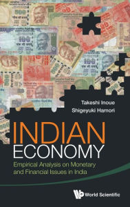 Title: Indian Economy: Empirical Analysis On Monetary And Financial Issues In India, Author: Shigeyuki Hamori