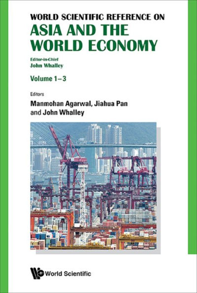 WS REF ASIA & WORLD ECONOMY (3V): (In 3 Volumes)Volume 1: Sustainability of Growth: The Role of Economic, Technological and Environmental FactorsVolume 2: India and China: Comparative Experience and ProspectsVolume 3: Actions on Climate Change by Asian Co