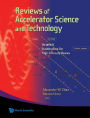 REV OF ACCEL SCI & TECH (V6): Volume 6: Accelerators for High Intensity Beams
