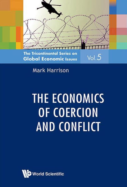 The Economics Of Coercion And Conflict