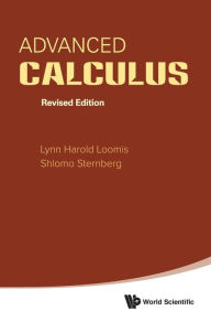 Title: Advanced Calculus (Revised Edition), Author: Lynn Harold Loomis