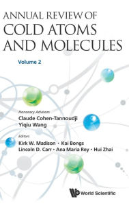 Title: Annual Review Of Cold Atoms And Molecules - Volume 2, Author: Kirk W Madison