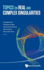 Topics On Real And Complex Singularities