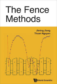 Title: FENCE METHODS, THE, Author: Jiming Jiang