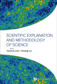 Title: SCIENTIFIC EXPLANATION AND METHODOLOGY OF SCIENCE, Author: Guichun Guo