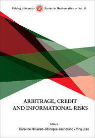 Title: ARBITRAGE, CREDIT AND INFORMATIONAL RISKS, Author: Ying Jiao