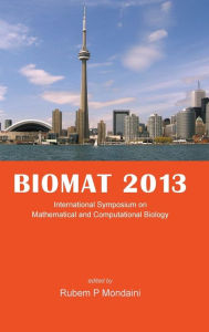 Title: Biomat 2013 - International Symposium On Mathematical And Computational Biology, Author: Rubem P Mondaini