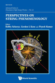 Title: Perspectives On String Phenomenology, Author: Gordon Kane