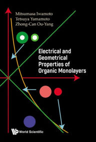 Title: Electrical And Geometrical Properties Of Organic Monolayers, Author: Mitsumasa Iwamoto