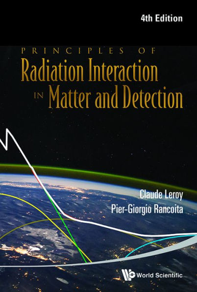 Principles Of Radiation Interaction In Matter And Detection (4th Edition)