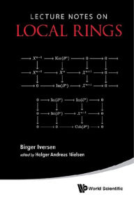 Title: LECTURE NOTES ON LOCAL RINGS, Author: Birger Iversen