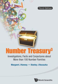 Title: Number Treasury 3: Investigations, Facts And Conjectures About More Than 100 Number Families (3rd Edition), Author: Margaret J Kenney