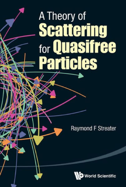 A THEORY OF SCATTERING FOR QUASIFREE PARTICLES
