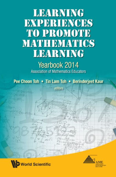 Learning Experiences To Promote Mathematics Learning: Yearbook 2014, Association Of Mathematics Educators