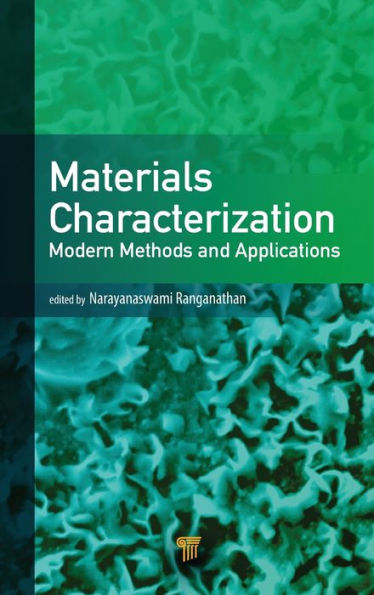 Materials Characterization: Modern Methods and Applications / Edition 1