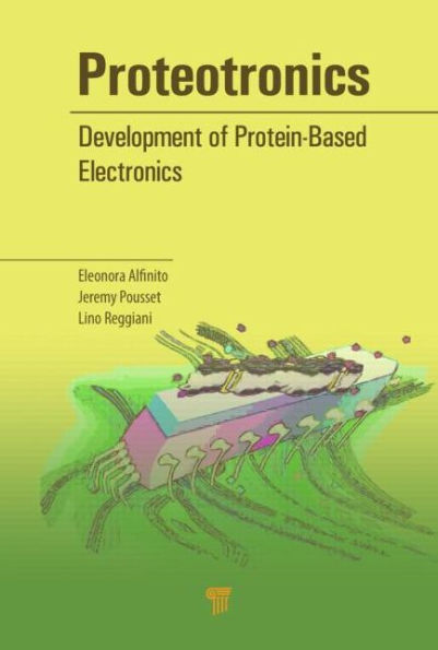 Proteotronics: Development of Protein-Based Electronics / Edition 1