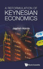 A Reformulation Of Keynesian Economics