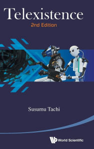 Title: Telexistence (2nd Edition) / Edition 2, Author: Susumu Tachi