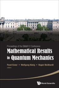 Title: Mathematical Results In Quantum Mechanics - Proceedings Of The Qmath12 Conference (With Dvd-rom): Proceedings of the QMath12 Conference(with DVD-ROM), Author: Pavel Exner