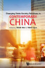 CHANGING STATE-SOCIETY RELATIONS IN CONTEMPORARY CHINA