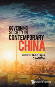 Title: Governing Society In Contemporary China, Author: Wei Shan