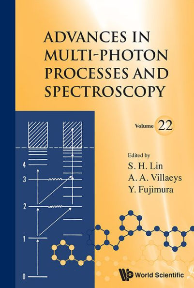 Advances In Multi-photon Processes And Spectroscopy, Volume 22