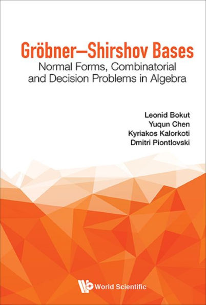 GROBNER-SHIRSHOV BASES: Normal Forms, Combinatorial and Decision Problems in Algebra