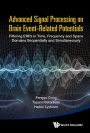ADV SIGNAL PROCESSING ON BRAIN EVENT-RELATED POTENTIALS: Filtering ERPs in Time, Frequency and Space Domains Sequentially and Simultaneously