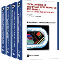 Title: Encyclopedia Of Two-phase Heat Transfer And Flow Ii: Special Topics And Applications (A 4-volume Set), Author: John R Thome