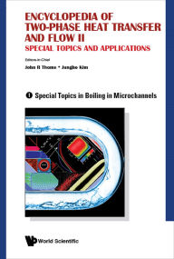 Title: ENCYC 2-PHASE HEAT & FLOW II (4V): Special Topics and Applications (A 4-Volume Set), Author: John R Thome