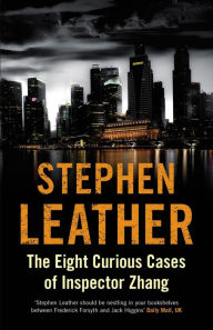 Title: The Eight Curious Cases of Inspector Zhang, Author: Stephen Leather