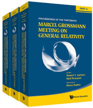 Title: 13TH MARCEL GROSSMANN MEET (3V): On Recent Developments in Theoretical and Experimental General Relativity, Astrophysics, and Relativistic Field Theories(In 3 Volumes), Author: Remo Ruffini