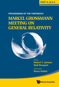 Title: 13TH MARCEL GROSSMANN MEET (3V): On Recent Developments in Theoretical and Experimental General Relativity, Astrophysics, and Relativistic Field Theories(In 3 Volumes), Author: Remo Ruffini