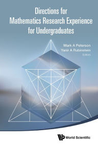 Title: Directions For Mathematics Research Experience For Undergraduates, Author: Yanir A Rubinstein