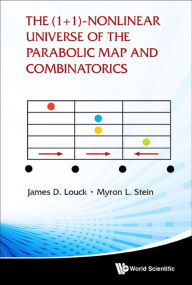 Title: (1+1)-NONLNR UNIVERSE PARABOLIC MAP & COMBINATORICS, THE, Author: James D Louck