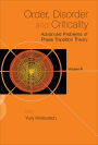 Order, Disorder And Critically: Advanced Problems Of Phase Transition Theory - Volume 4: Advanced Problems of Phase Transition TheoryVolume 4