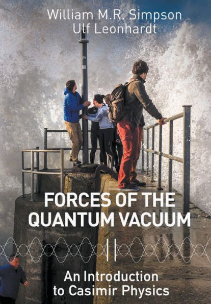 Forces Of The Quantum Vacuum: An Introduction To Casimir Physics