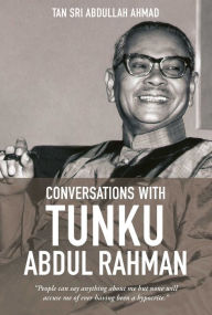 Free download e pdf books Conversations with Tunku Abdul Rahman: 1982-1984