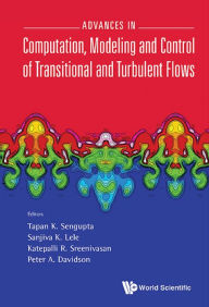 Title: ADV COMPUTUTAT, MODEL & CONTROL TRANSITION & TURBULENT FLOW, Author: Tapan K Sengupta