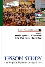 Title: LESSON STUDY (V3): Challenges in Mathematics Education, Author: Maitree Inprasitha