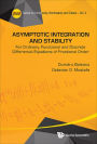 ASYMPTOTIC INTEGRATION AND STABILITY: For Ordinary, Functional and Discrete Differential Equations of Fractional Order