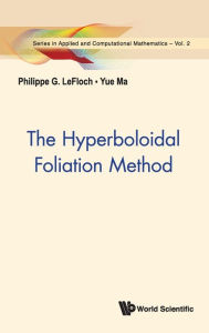 Title: The Hyperboloidal Foliation Method, Author: Philippe G Lefloch