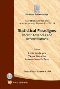 Title: Statistical Paradigms: Recent Advances and Reconciliations, Author: Ashis SenGupta