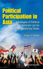 Political Participation In Asia: Typologies Of Political Behavior Across Democratizing States