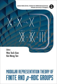 Title: MODULAR REPRESENTATION THEORY OF FINITE AND P-ADIC GROUPS, Author: Wee Teck Gan