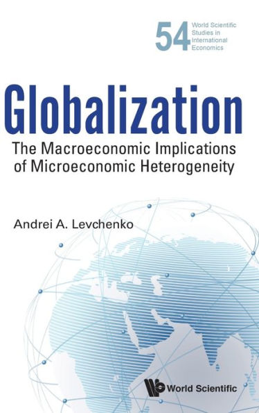 Globalization: The Macroeconomic Implications Of Microeconomic Heterogeneity